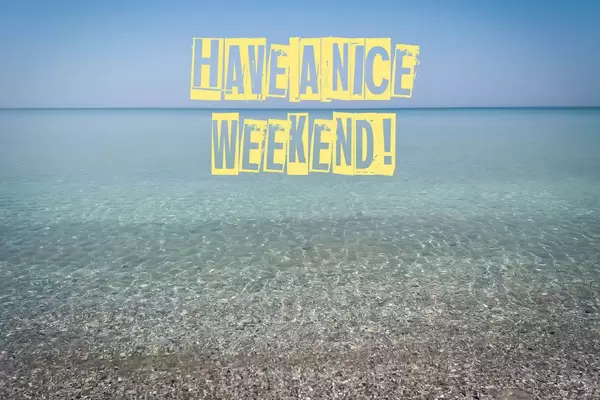 Have a nice weekend!