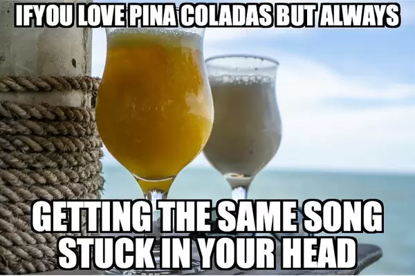 If you love Pina Colada but always getting the same song stuck in your head