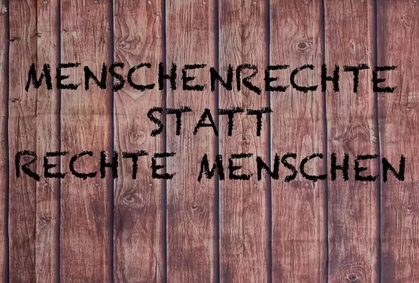 Menschenrechte statt rechte Menschen
