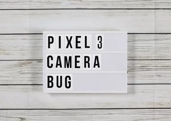 Pixel 3 bug disables the phone's camera