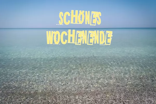 Schönes Wochenende!