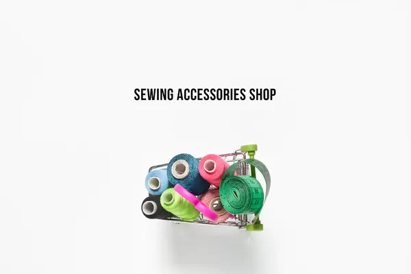 Sewing accessories shop - shopping cart full of sewing supplies