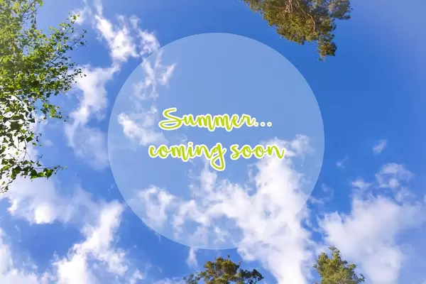 Summer coming soon