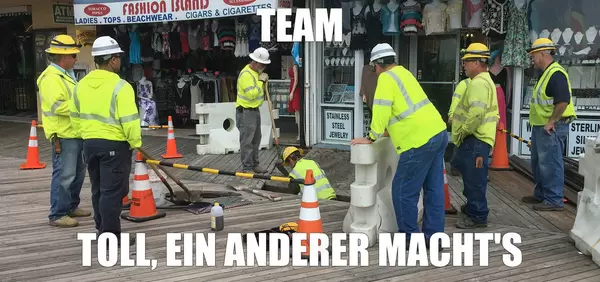 Toll, wenn ein anderer im Team die Arbeit macht