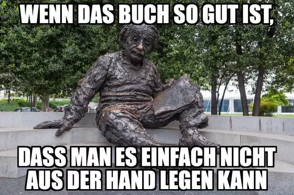 Wenn das Buch so gut ist, dass man es einfach nicht aus der Hand legen kann