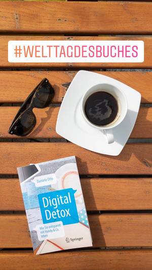 #WelttagDesBuches Instagrambild zeigt den Ratgeber "Digital Detox" von Daniela Otto aus dem Springer-Verlag, neben Kaffee & Sonnenbrille