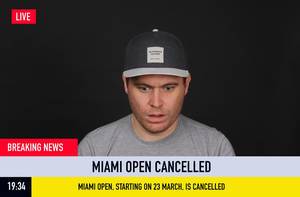 Eilmeldung: Miami Open abgesagt