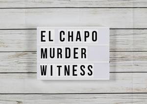 El Chapo Witness Details Brutal Drug War Murders