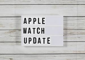 Watch OS 5.1.1: Neues Update für die Apple-Smartwatch